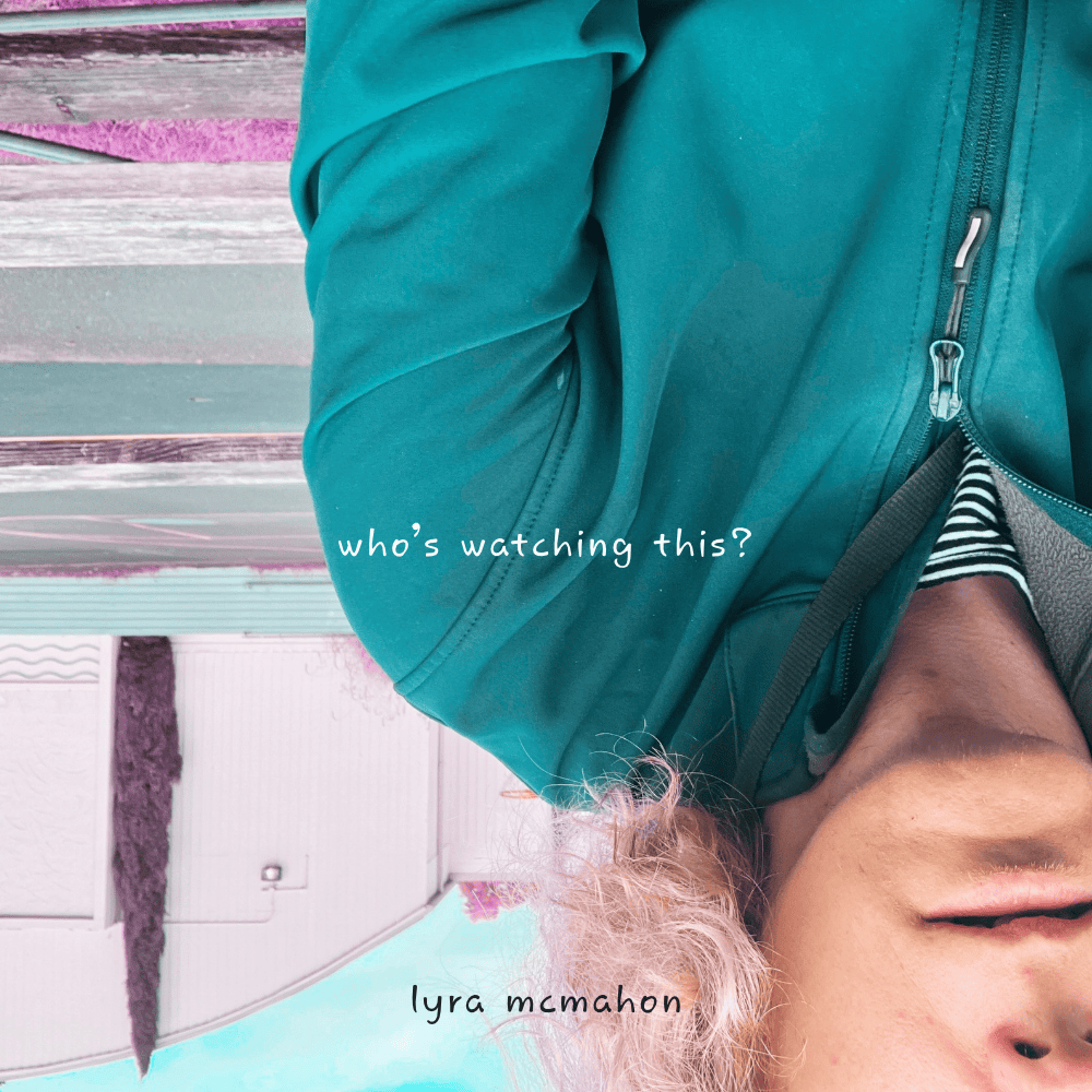 Artwork for the mixtape "who's watching this?" by Lyra McMahon